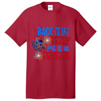 Back Up Terry Put It In Reverse 4th Of July Firewo Basic T-shirt | Artistshot