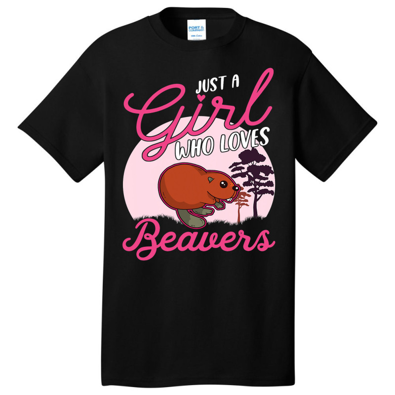 Just A Girl Who Loves Beavers 2 Basic T-shirt | Artistshot