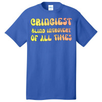 Cringiest Blind Introvert Of All Times Gift For Th Basic T-shirt | Artistshot