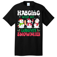 Hanging With My Caregiver Snowmies Nurse Stethosco Basic T-shirt | Artistshot