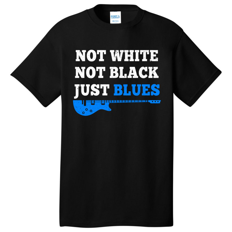 Not White Not Black Just Blues Mens T Shirt Music Basic T-shirt by David_True | Artistshot