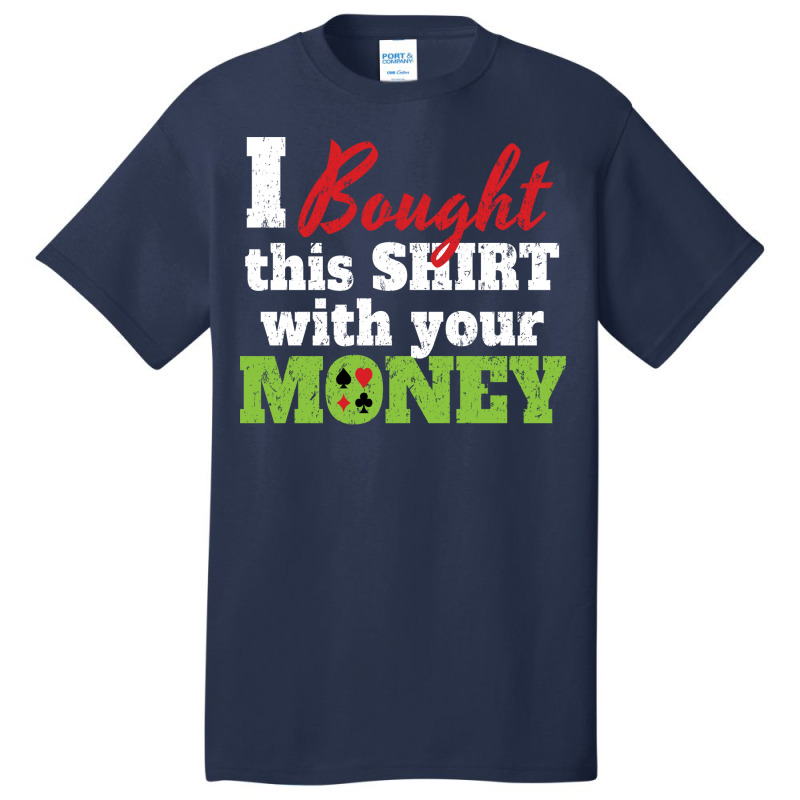 Bought  With Money Travel Basic T-shirt | Artistshot