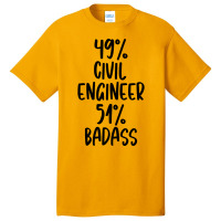 Civil Engineer 51 Badass Design Basic T-shirt | Artistshot