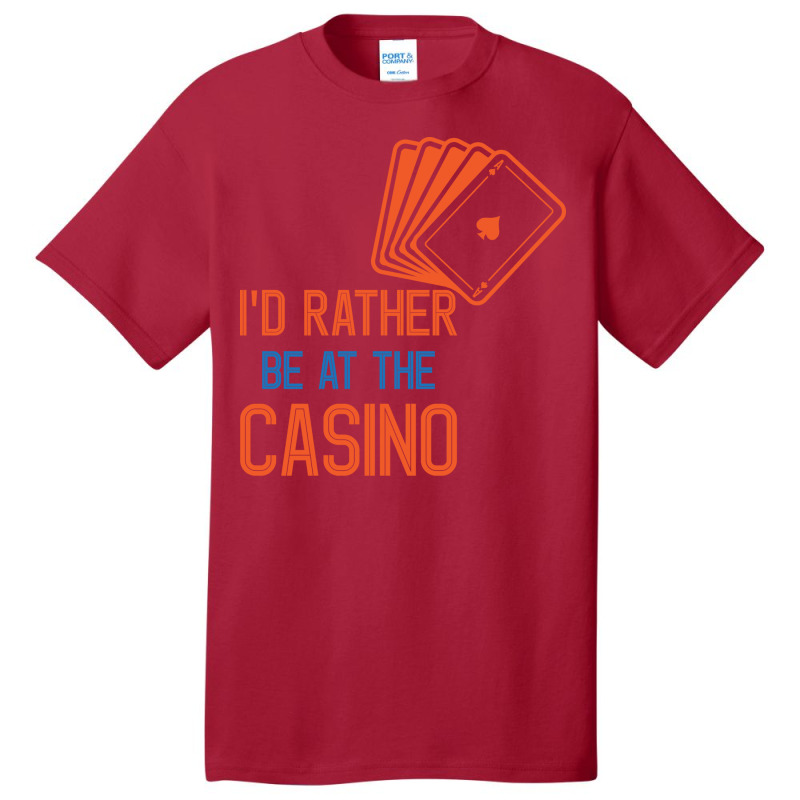 Id Rather Be At The Casino Summer 1 Basic T-shirt | Artistshot