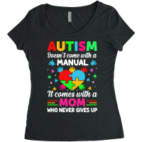 Autism Awareness T  Shirt Autism Doesn't Come With A Manual It Comes W Women's Triblend Scoop T-shirt | Artistshot