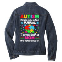 Autism Awareness T  Shirt Autism Doesn't Come With A Manual It Comes W Ladies Denim Jacket | Artistshot