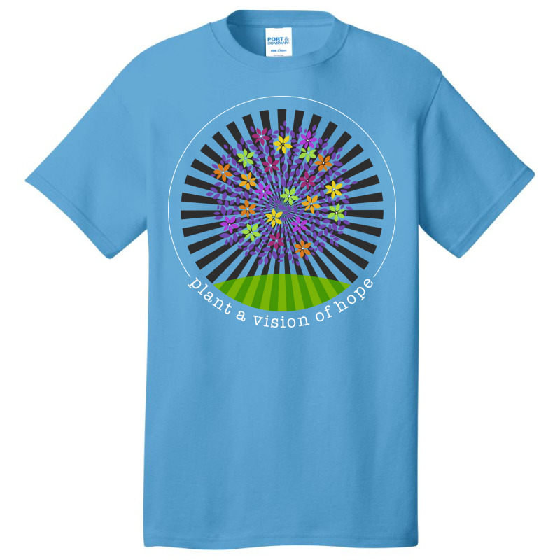 Plant A Vision Of Hope Gift Basic T-shirt by axmyabrielg | Artistshot