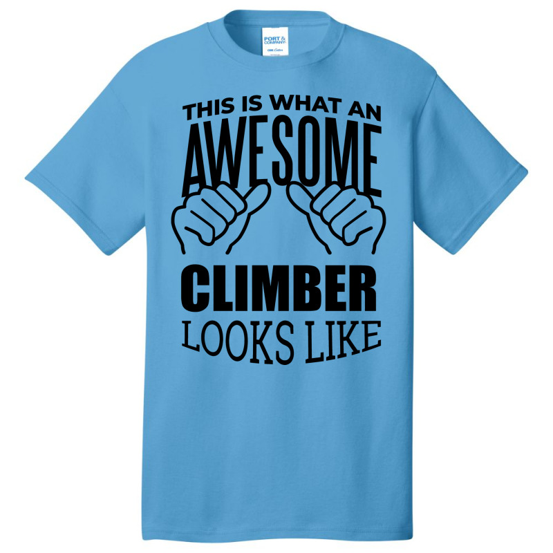 Awesome And Funny This Is What An Awesome Climbing Basic T-shirt | Artistshot