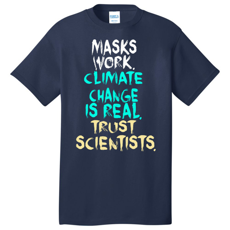 S Work Climate Change Is Real Trust Scientists Ret Basic T-shirt | Artistshot