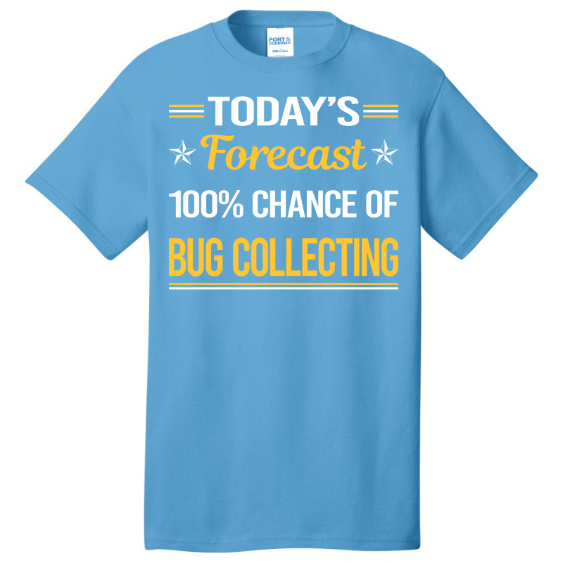 Today Forecast Bug Collecting Insect Insects Bugs Basic T-shirt | Artistshot