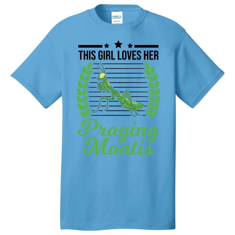 This Girl Loves Her Praying Mantis Funny Basic T-shirt | Artistshot