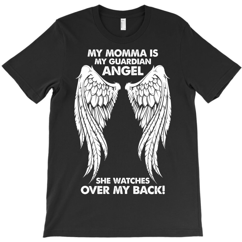 My Momma Is My Guardian Angel T-shirt | Artistshot