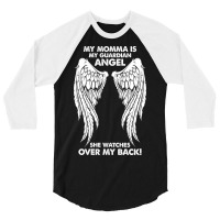 My Momma Is My Guardian Angel 3/4 Sleeve Shirt | Artistshot