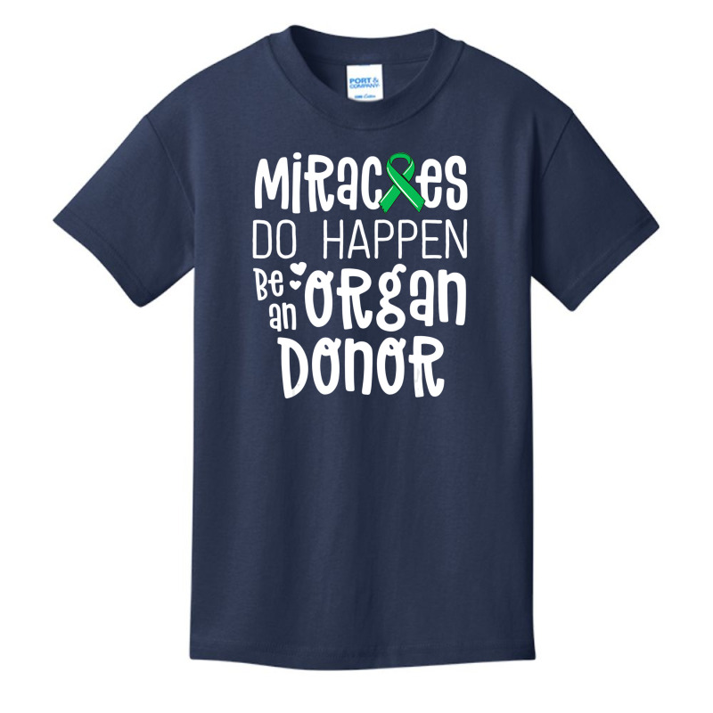 Organ Donation Awareness Shirt Miracles Do Happen Basic Youth T-shirt by ewubea | Artistshot