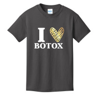 Funny I Love Botox T Shirt Injections Plastic Surg Basic Youth T-shirt | Artistshot