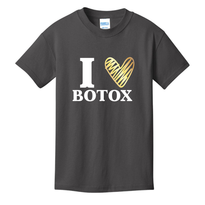 Funny I Love Botox T Shirt Injections Plastic Surg Basic Youth T-shirt | Artistshot