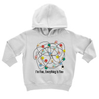 I'm Fine Everything Is Fine Toddler Hoodie | Artistshot