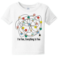 I'm Fine Everything Is Fine Baby Tee | Artistshot