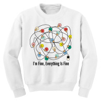 I'm Fine Everything Is Fine Youth Sweatshirt | Artistshot