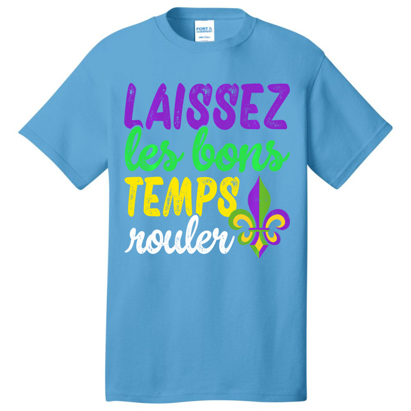 Laissez Les Bons Temps Rouler Funny Mardi Gras Par Basic T-shirt | Artistshot