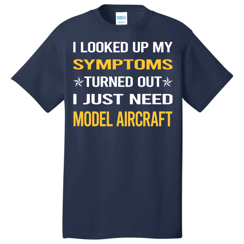 My Symptoms Model Aircraft Love Basic T-shirt | Artistshot