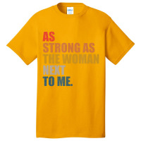 As Strong As The Woman Next To Me, Vintage Retro T Basic T-shirt | Artistshot