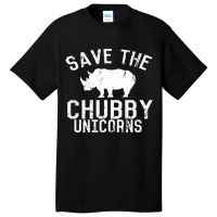 Funny Save The Chubby Unicorns Fat Rhino Hoodie Basic T-shirt | Artistshot