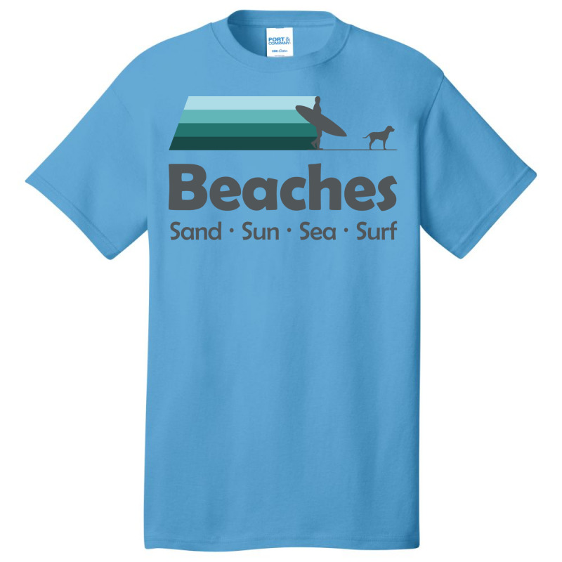 Beaches Sand Sun Sea Surf Basic T-shirt | Artistshot