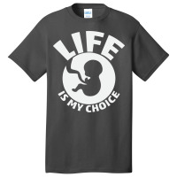 Pro Life Choice Music Basic T-shirt | Artistshot