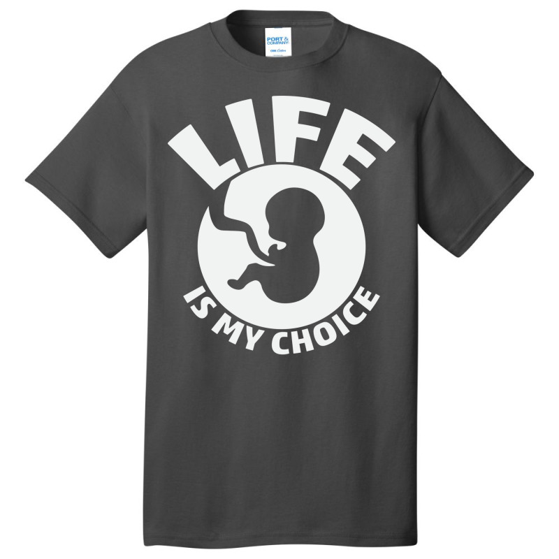 Pro Life Choice Music Basic T-shirt by nudinrilamuy | Artistshot