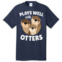 Plays Well With Otters Shirt   Funny Otter Pun Gif Basic T-shirt | Artistshot