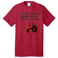 Tractor Like Mine Basic T-shirt | Artistshot