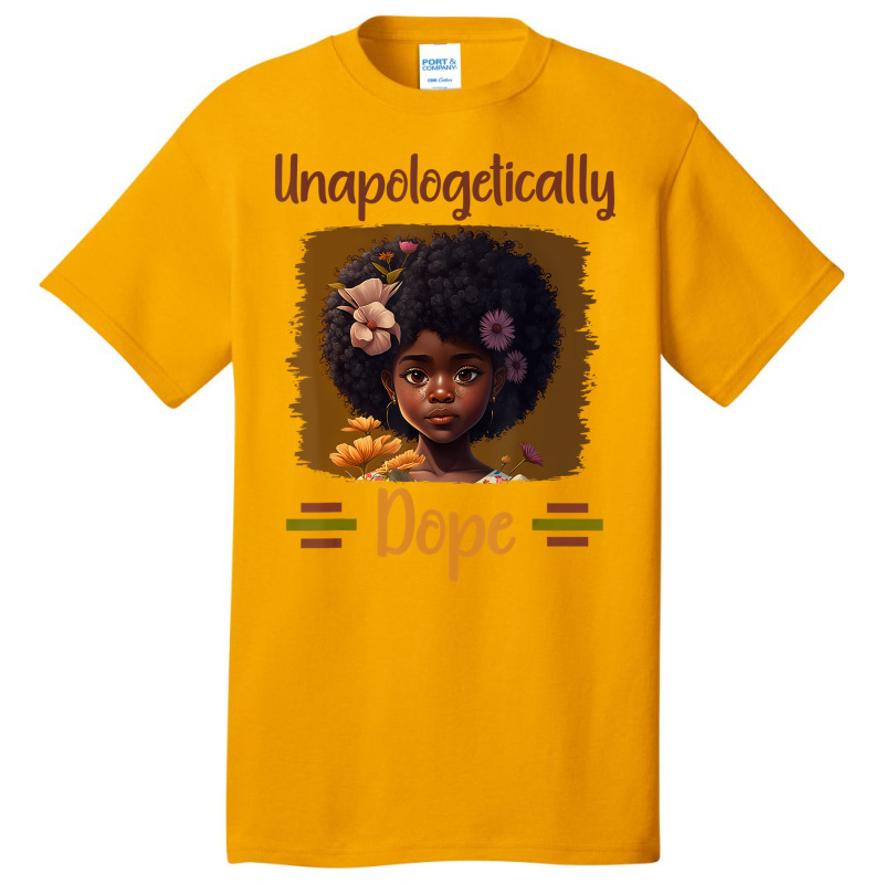 Unapologetically Dope Black Afro Girl Black Histor Basic T-shirt by tahon | Artistshot