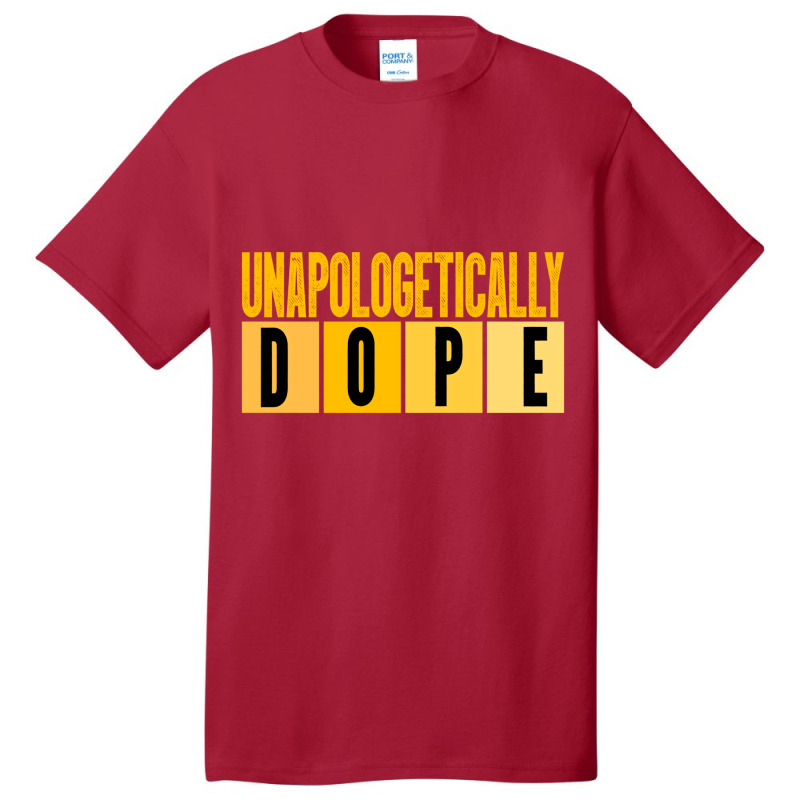 Unapologetically Dope Black History Month African Basic T-shirt by tahon | Artistshot