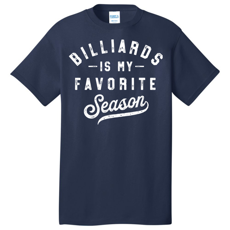 Billiards Is My Favorite Season Vintage Basic T-shirt | Artistshot