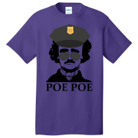 Poe Poe Police Funny Edgar Allan Poe Author Tumblr Basic T-shirt | Artistshot