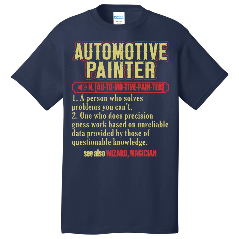 Autobody Automotive Painter Auto Body Painter Hips Basic T-shirt | Artistshot