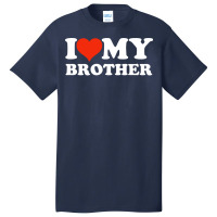 I Love My Brother Gifts For Sister Basic T-shirt | Artistshot