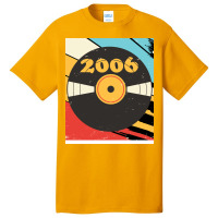 Vintage Retro 2006 Birthday  Vinyl Music Love Basic T-shirt | Artistshot