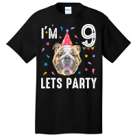 Lets Party 9th Birthday With English Bulldog Cute Basic T-shirt | Artistshot