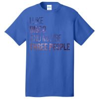 Awesome And Funny I Like Disco And Maybe Three Peo Basic T-shirt | Artistshot