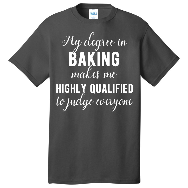 Baking Degree Funny Saying 80s Basic T-shirt by beirosguigod | Artistshot