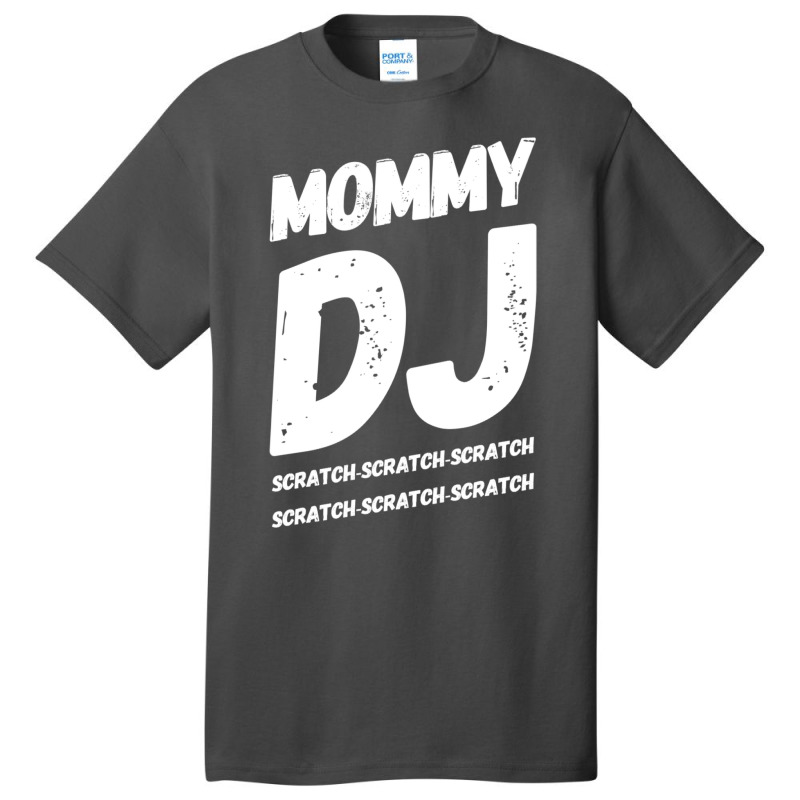 Mommy Dj Scratchscratchscratch Cool Basic T-shirt | Artistshot