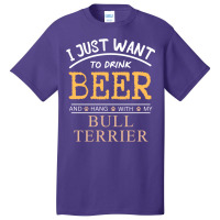 I Just Want To Drink Beer And Hang With My Bull Te Basic T-shirt | Artistshot