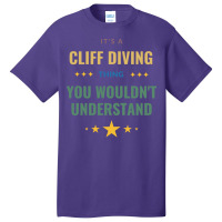 Its A Cliff Diving Thing You Wouldnt Understand Gi Basic T-shirt | Artistshot