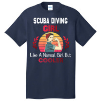 Scuba Diving Girl Like A Normal Girl But Cooler Sc Basic T-shirt | Artistshot