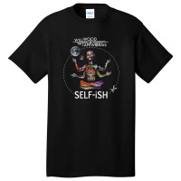 Selfish Self Ish Will Wood Basic T-shirt | Artistshot