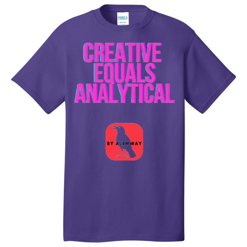 Creative Equals Analytical Cool Basic T-shirt | Artistshot