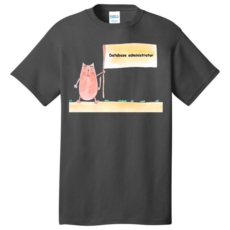 Database Administrator Profession Work Worker Prof Basic T-shirt | Artistshot