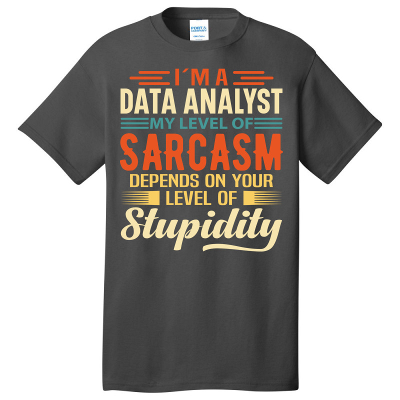 Im A Data Analyst Love Basic T-shirt | Artistshot